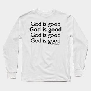 God is Good All the Time Long Sleeve T-Shirt